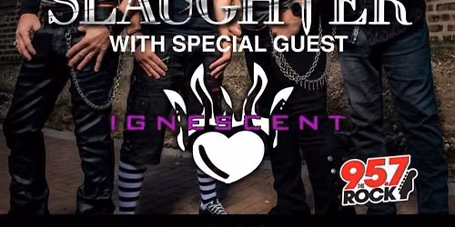 Ignescent with Slaughter