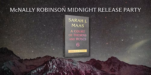ACOTAR # 6 MIDNIGHT RELEASE PARTY