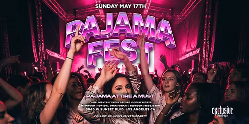 EXCLUSIVE SUNDAYS PRESENTS PAJAMA FEST 18+ COLLEGE PARTY @ LOS GLOBOS