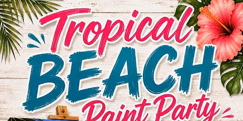 Tropical Beach Paint Party At Sawyer Park Icehouse