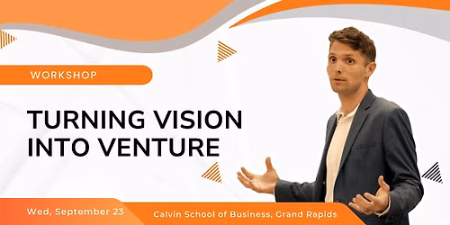 Workshop: Turning Vision Into Venture