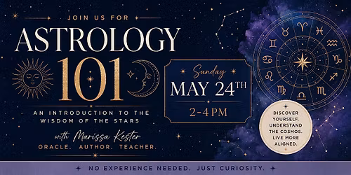 Astrology 101 with Marissa Kester