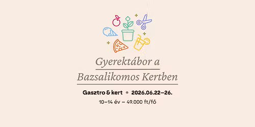 Gyerekt\u00e1bor a Bazsalikomos Kertben