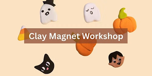 Clay Magnet Workshop