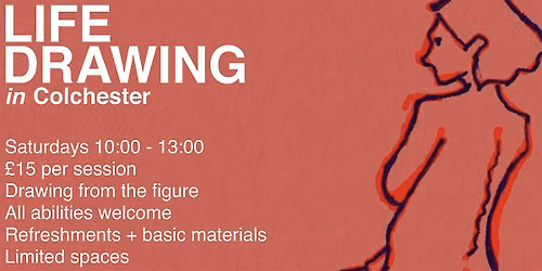 Life Drawing in Colchester (July 2026)