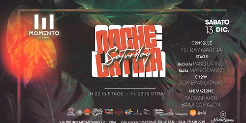 NOCHE LATINA \u25cf SABATO 13 DICEMBRE @MOMENTO CLUB