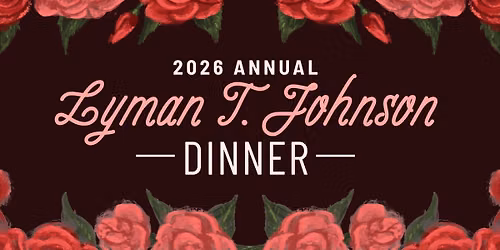2026 Lyman T. Johnson Dinner