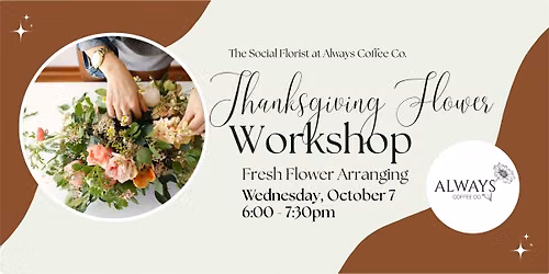 Thanksgiving Fresh Flower Arranging