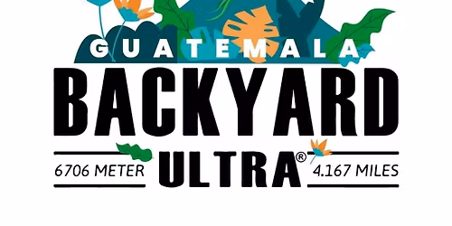 Backyard Ultra Guatemala 3a. Edici\u00f3n