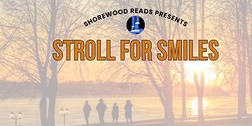 Shorewood Reads Presents: Stroll for Smiles