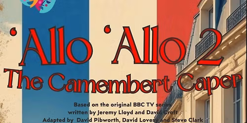 'Allo 'Allo 2 The Camembert Caper