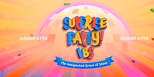 First Church VBS — Surprise Party