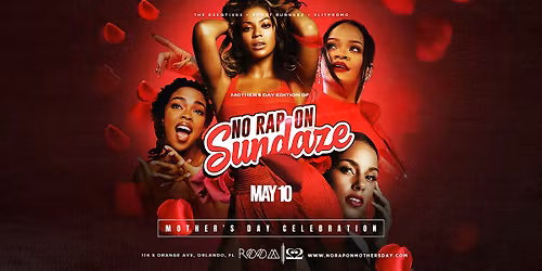 NO RAP ON SUNDAZE \u2764\ufe0f: Orlando\u2019s #1 Mother\u2019s Day R&B Experience \u2728