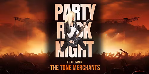 Party Rock Night Featuring The Tone Merchants @ Scooters Grill and Bar