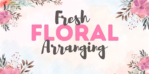 Fresh Flower Arranging Party