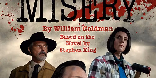 Misery - Play at Leo J Welder Center for the Performing Arts