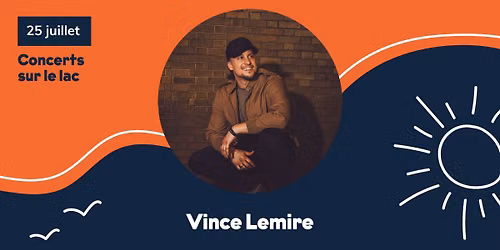 Concert sur le lac - Vince Lemire 🤠