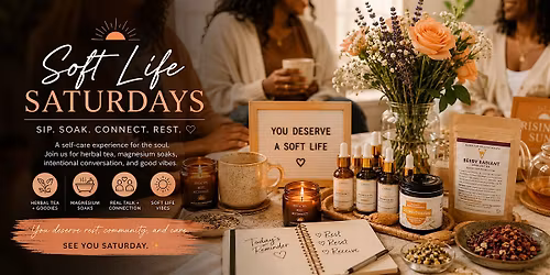 Soft Life Saturday: Open Lounge + Herbal Wellness Experience