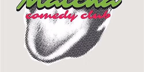 Matcha Comedy Club