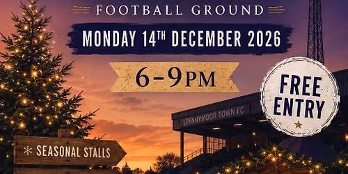 Twilight Christmas Market - Spennymoor Football Club