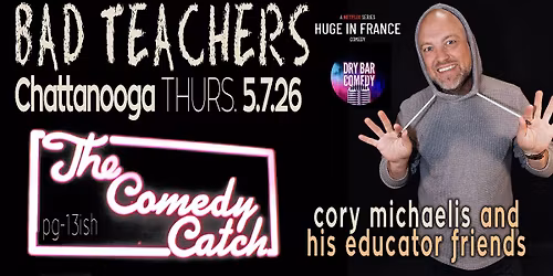 "Bad Teachers" in Chattanooga w\/ Cory Michaelis