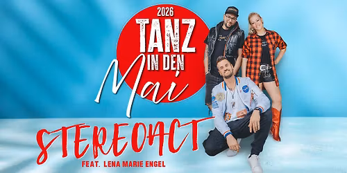 Tanz in den Mai 2026 - Mit Stereoact & Lena Marie Engel