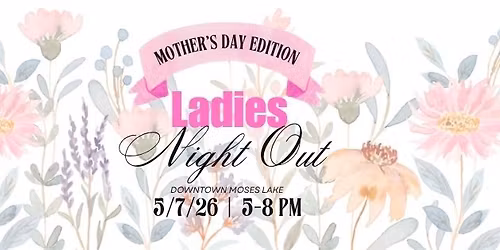 Ladies Night Out - Mother's Day Edition