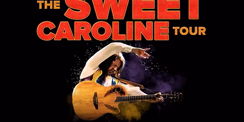 Sweet Caroline - Musical Tribute To Neil Diamond