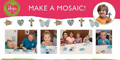 Make your own Mosaic at The Hope Gallery!