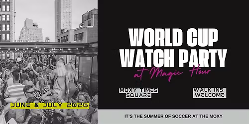 World Cup Watch Party at Magic Hour Rooftop