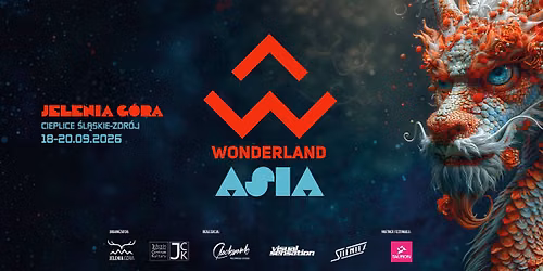 Festiwal Światła | WONDERLAND ASIA | Jelenia Góra | PRO8L3M - ROGUCKI - ZALIA | 18-20.09.2026