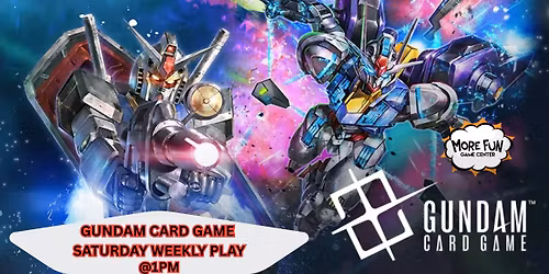 GUNDAM CARD GAME SATURDAY WEEKLY PLAY