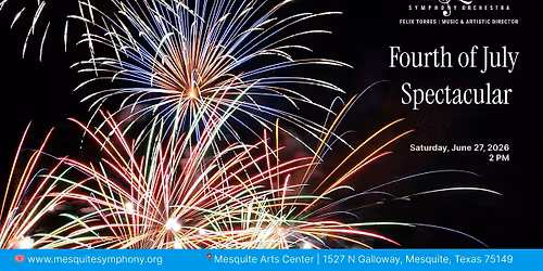 Mesquite Symphony Orchestra Concert | 4th of July Spectacular,