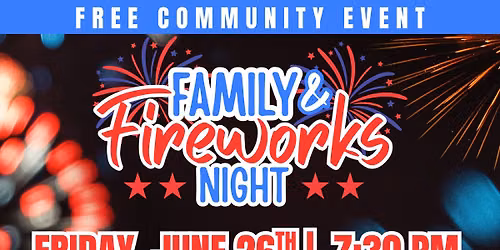 Family & Fireworks Night