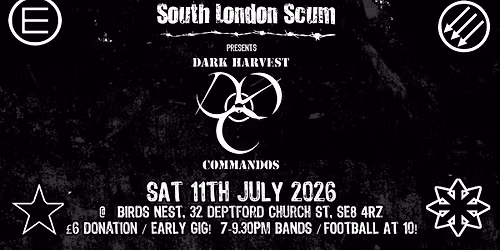 SLS presents:  DARK HARVEST COMMANDOS + friends