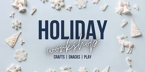 Holiday Workshop