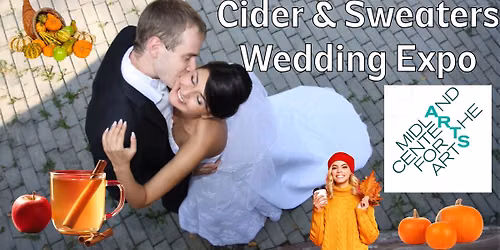 Cider & Sweaters Wedding Expo at the Midland Center for the Arts - Nov 9th 1-3pm