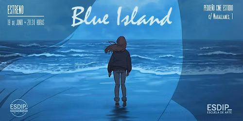 ESTRENO DEL CORTOMETRAJE BLUE ISLAND