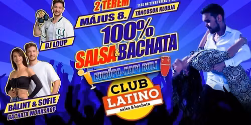 Club Latino - Eur\u00f3pa Napi buli! - 100% salsa & 100% bachata buli + workshop 