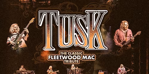 TUSK - The Classic Fleetwood Mac Tribute