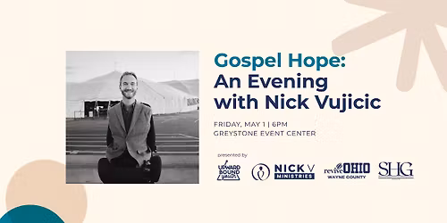 Gospel Hope: An Evening with Nick Vujicic