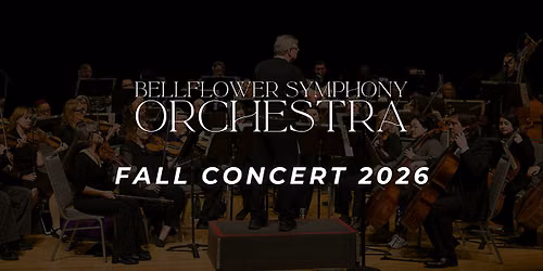 Bellflower Symphony Orchestra: Fall Concert 2026