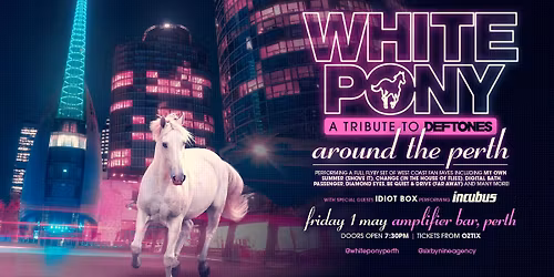 THIS FRIDAY! > WHITE PONY - DEFTONES TRIBUTE | "AROUND THE PERTH" | Amplifier Bar, Perth WA