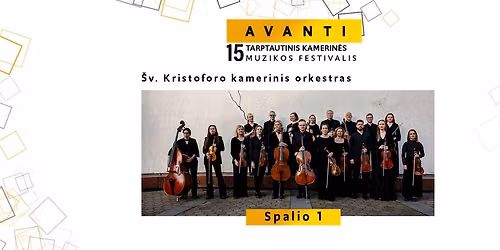 Festivalis AVANTI | \u0160v. Kristoforo kamerinis orkestras 