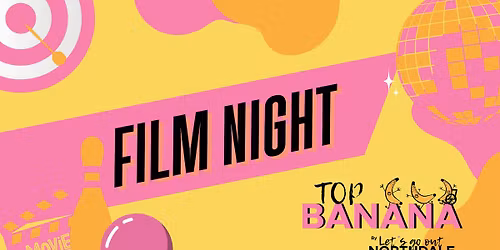 Top Banana Film Night