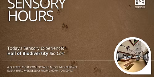 Sensory Hours in June | Hall of Biodiversity, Bio Cart
