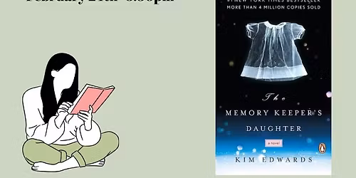OMF February Book Club- The Memory Keeper's Daughter