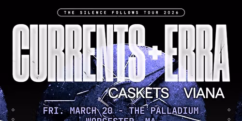 Currents & ERRA: The Silence Follows Tour 2026