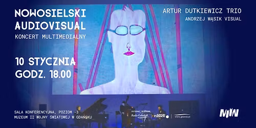 Koncert multimedialny NOWOSIELSKI Audiovisual