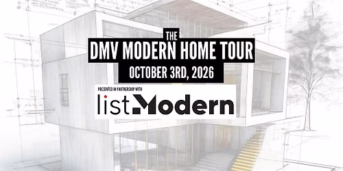 2026 DMV (DC Metro) Modern Home Tour presented by listModern